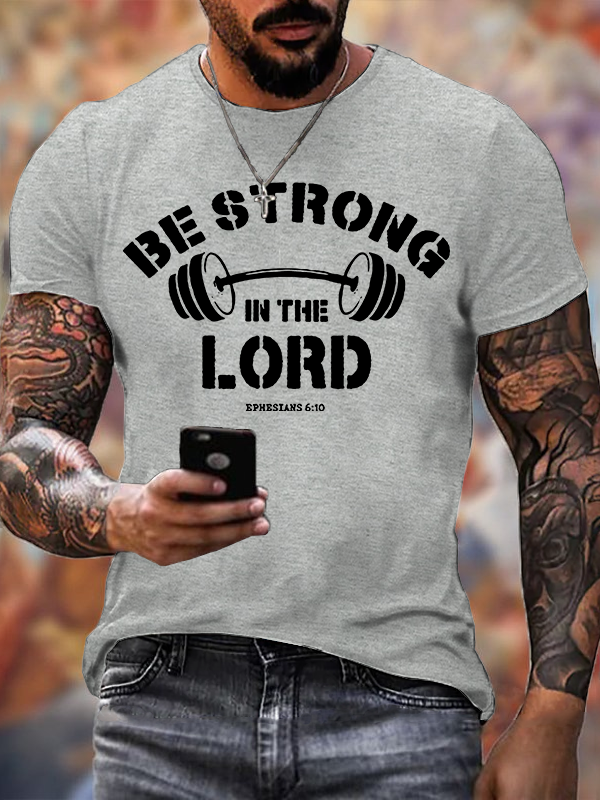Be Strong in The Lord Jesus God Christian Cotton T-Shirt