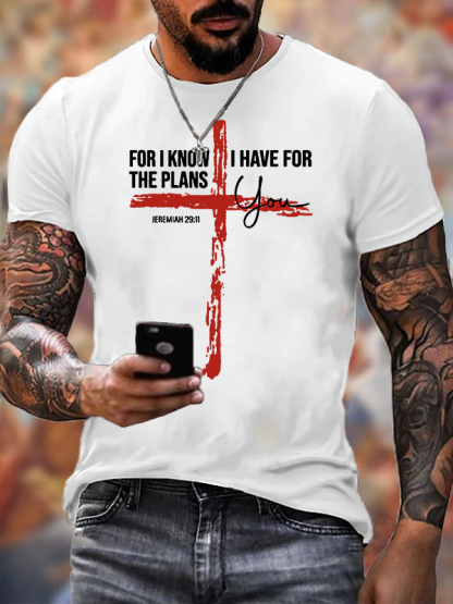 For I Know The Plans I Have For You Jeremiah 29:11 Jesus God Christian Cotton T-Shirt