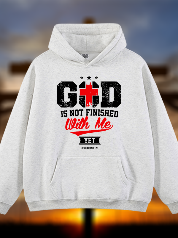 God Is Not Finished With Me Philippians 1:5  Jesus God Christian Plush Fleece-Lined Hoodie