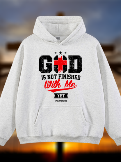God Is Not Finished With Me Philippians 1:5  Jesus God Christian Plush Fleece-Lined Hoodie