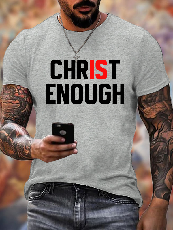 Christ Is Enough Jesus God Christian Cotton T-Shirt