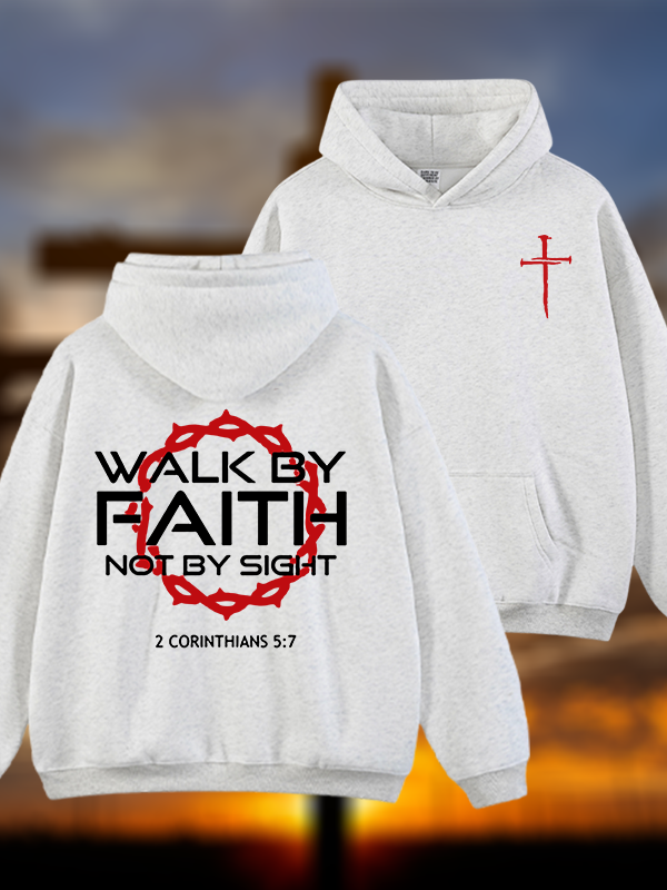Walk By Faith Not By Sight 2 Corinthians 5:7 Cross Jesus God Christian Plush Fleece-Lined Hoodie
