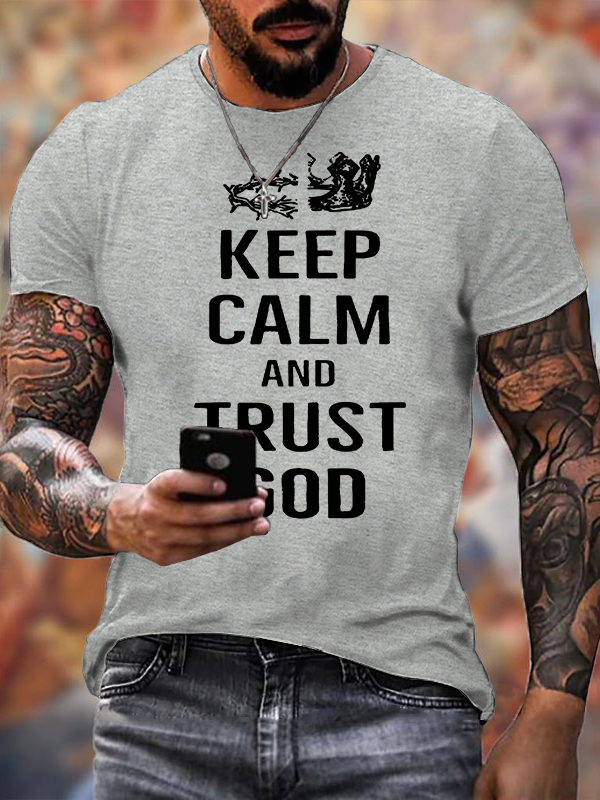 Keep Calm and Trust in God Jesus God Christian Cotton T-Shirt