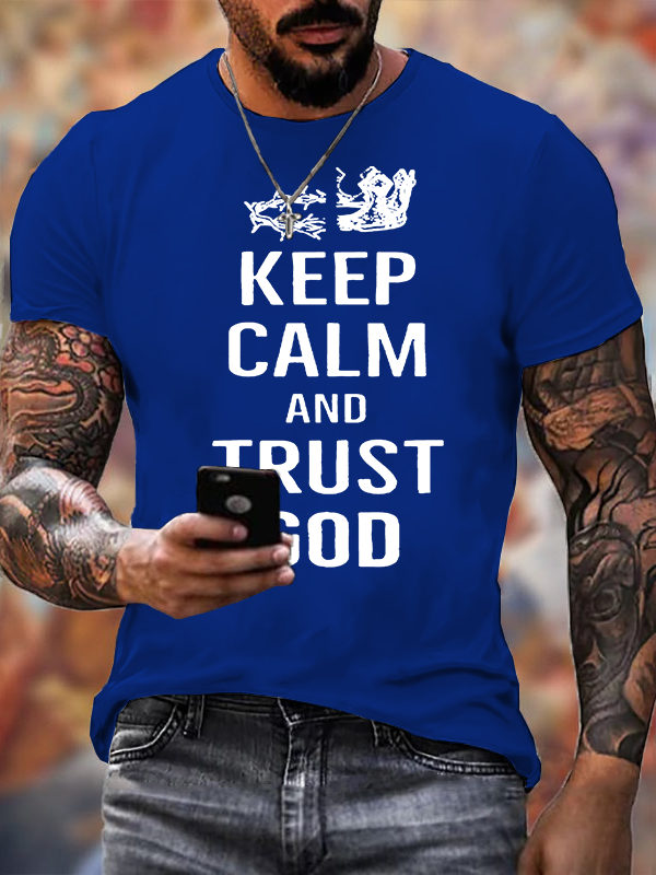 Keep Calm and Trust in God Jesus God Christian Cotton T-Shirt