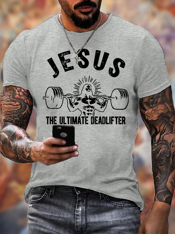 Jesus The Ultimate Deadlifter Jesus God Christian Cotton T-Shirt