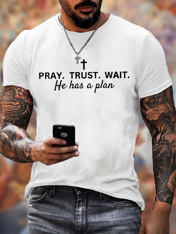 Pray Wait Trust God Has A Plan Jesus God Christian Cotton T-Shirt