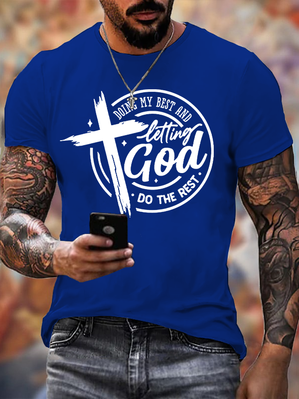 Doing My Best And Letting God Do The Rest Jesus God Christian Cotton T-Shirt