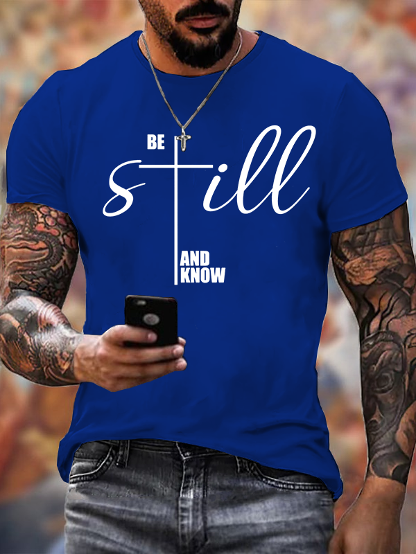 Be Still And Know Cross Jesus God Christian Cotton T-Shirt