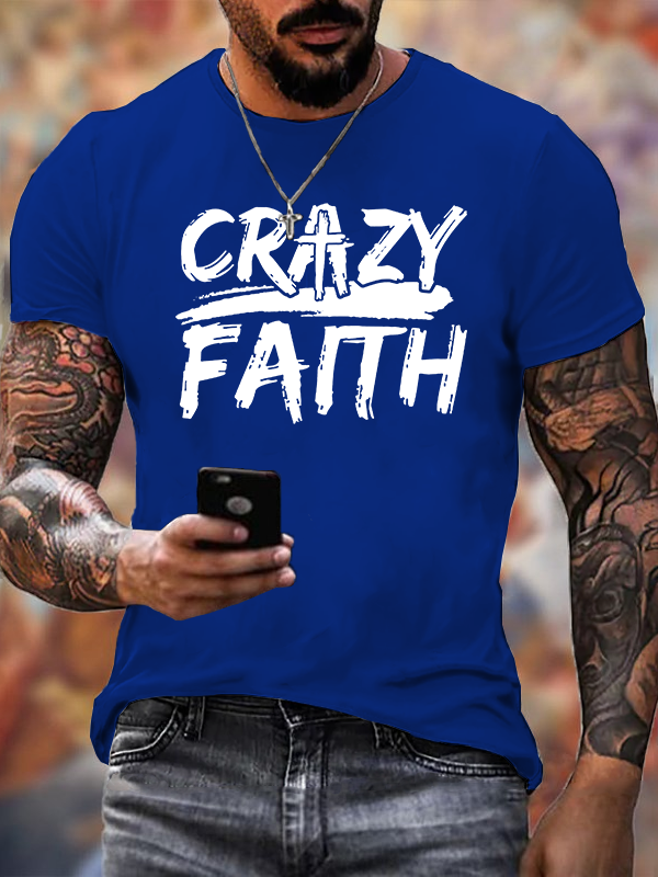 Crazy Faith Cross Jesus God Christian Cotton T-Shirt