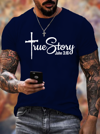 True Story John 3:16 Cross Jesus God Christian Cotton T-Shirt