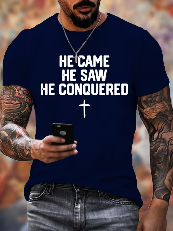 He Came He Saw He Conquered Jesus God Christian Cotton T-Shirt