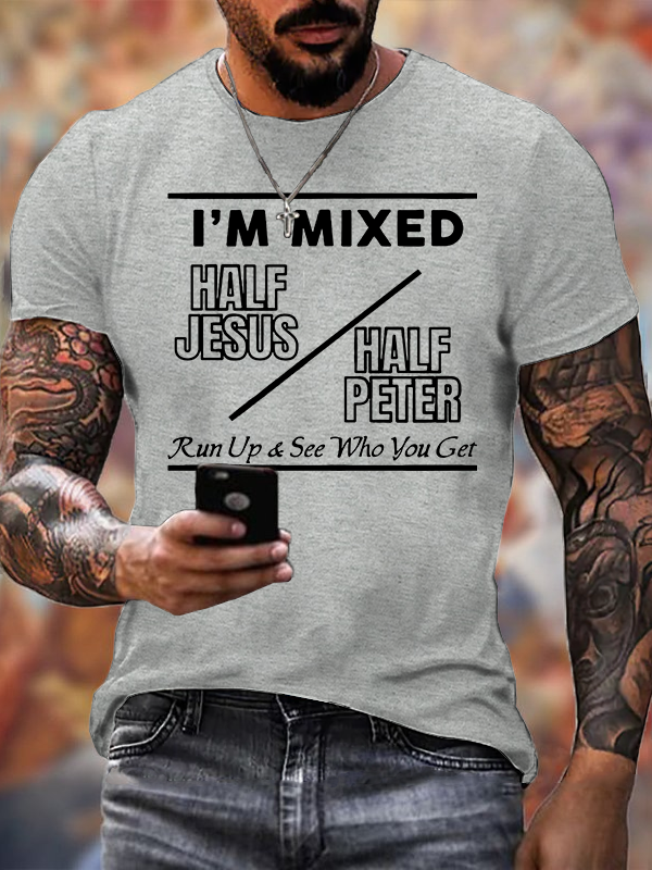 I Am Mixed Half Jesus and Half Peter Jesus God Christian Cotton T-Shirt