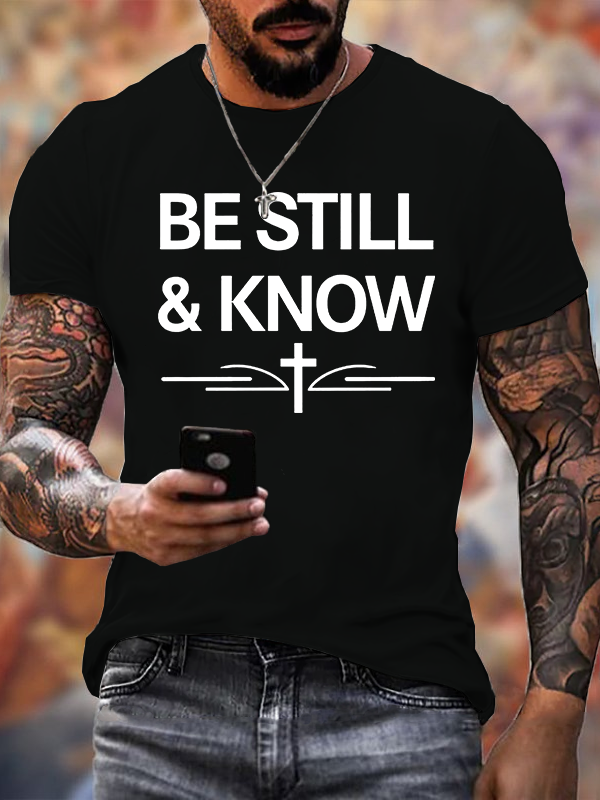 Be Still & Know Jesus God Christian Cotton T-Shirt