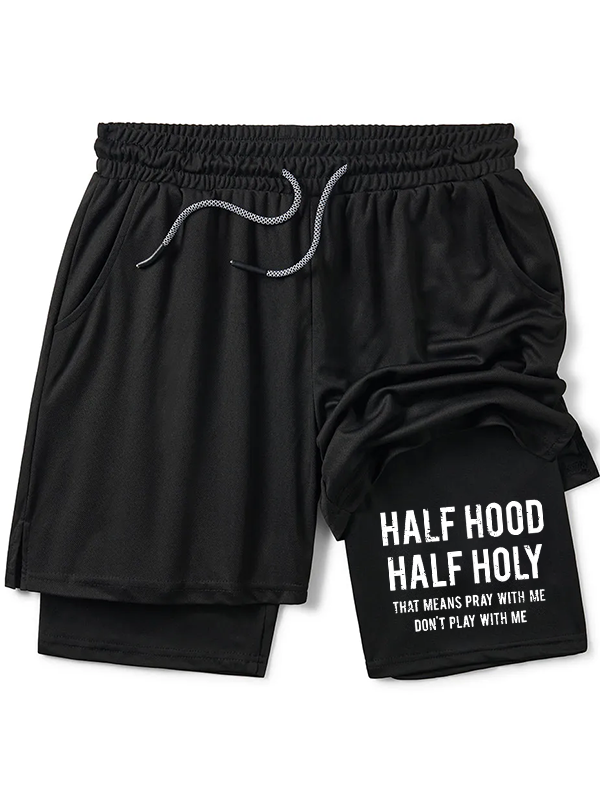 Half Hood Half Holy That Means Pray With Me Don't Play With Me Christian Performance Shorts
