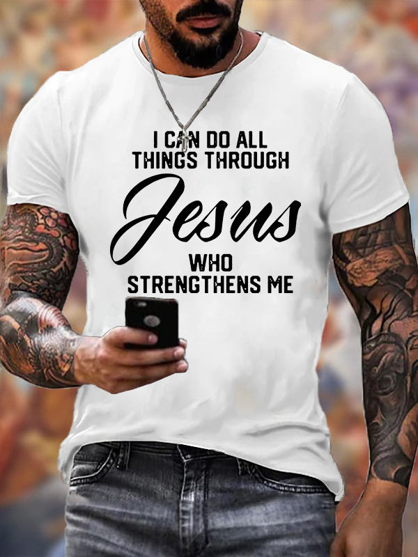 I Can Do All Things Through Jesus Jesus God Christian Cotton T-Shirt