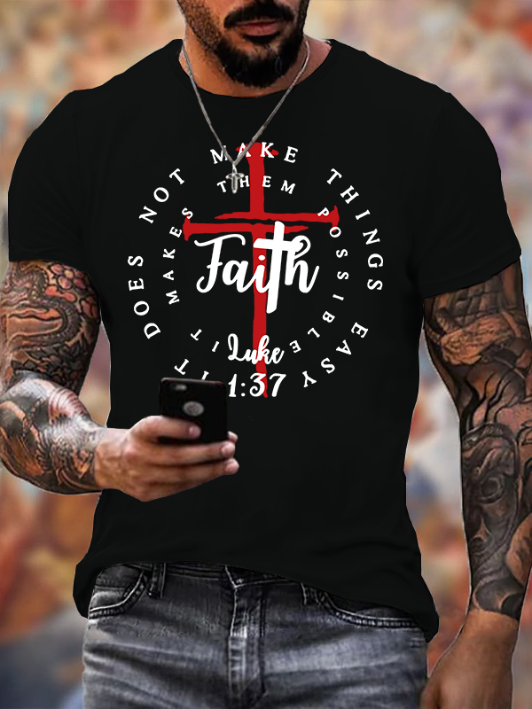 Faith Does Not Make Things Easy, It Makes Them Possible, Luke 1:37 Jesus God Christian Cotton T-Shirt