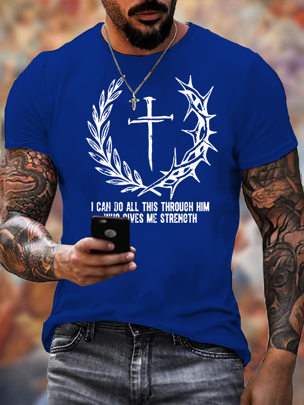 I Can Do All This Throuch Him Who Gives Me Strength Jesus God Christian Cotton T-Shirt