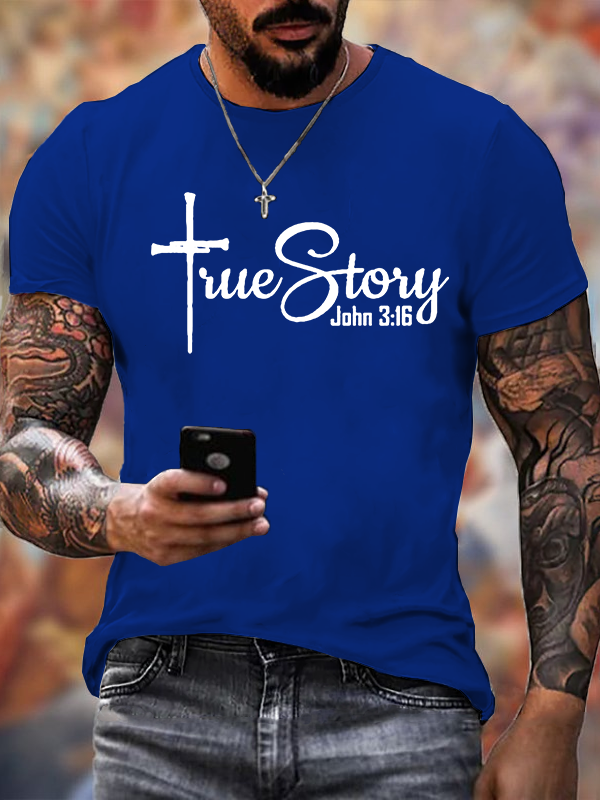 True Story John 3:16 Cross Jesus God Christian Cotton T-Shirt