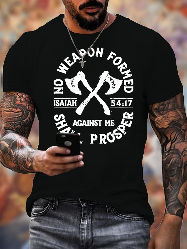 No Weapon Formed Shall Prosper - Isaiah 54:17 Jesus God Christian Cotton T-Shirt