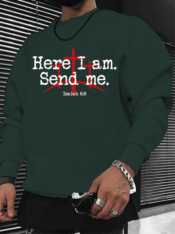 Here I Am Send Me - Bible Verse Isaiah 6:8 Christian Sweatshirt