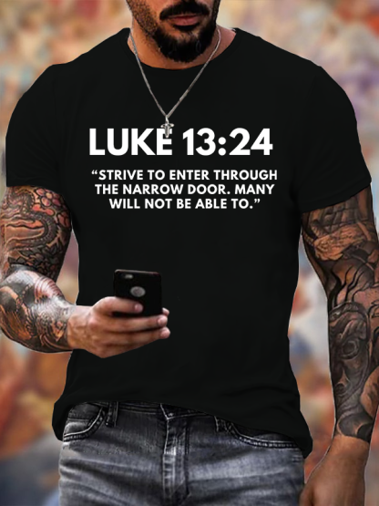 Luke 13:24 Strive to Enter  Jesus God Christian Cotton T-Shirt