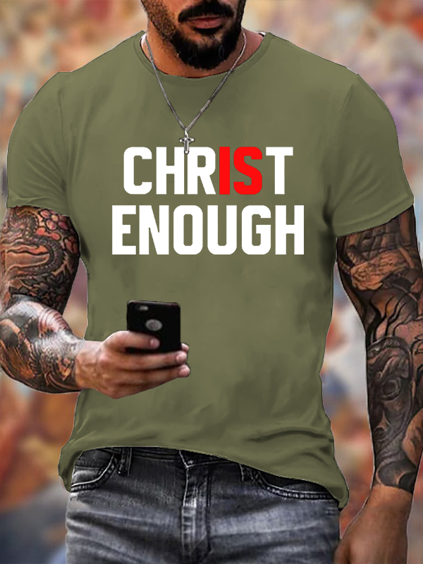 Christ Is Enough Jesus God Christian Cotton T-Shirt