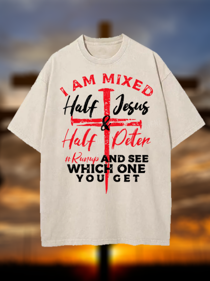 I Am Mixed Half Jesus & Half Peter Christian Washed T-Shirt