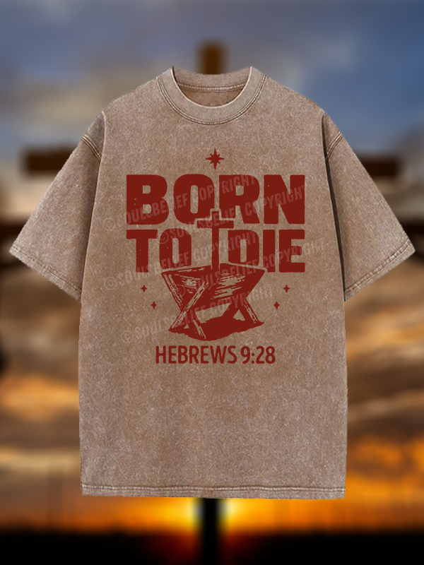 Born To Die Christian Washed T-Shirt