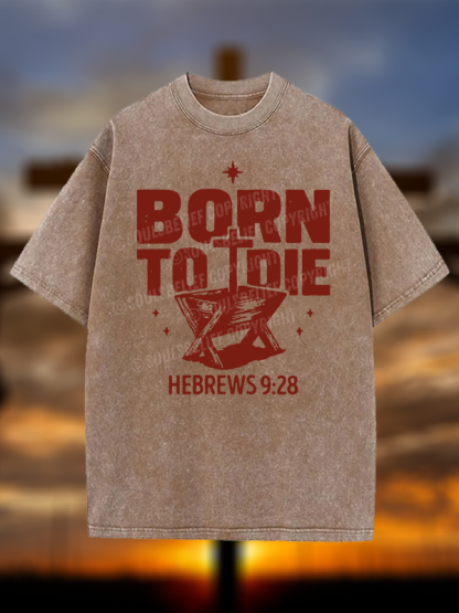 Born To Die Christian Washed T-Shirt