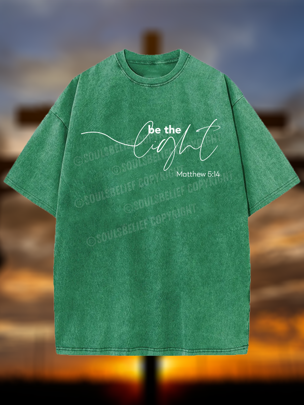 Be The Light Jesus God Christian Washed T-Shirt