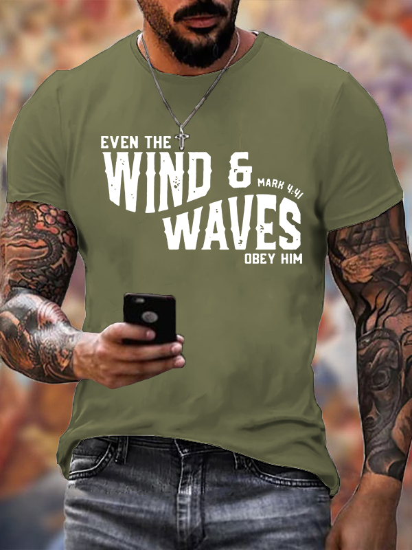 Even The Wind And The Waves Obey Him Jesus God Christian Cotton T-Shirt