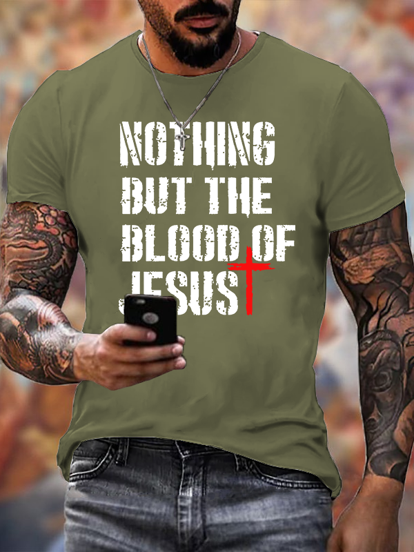 Nothing but The Blood of Jesus Jesus God Christian Cotton T-Shirt