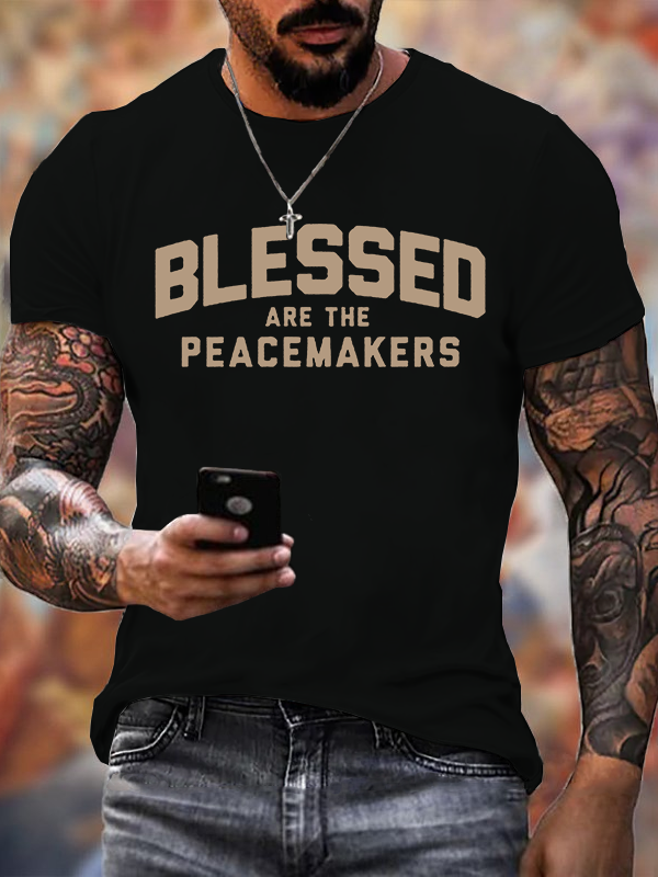 Blessed Are The Peacemakers  Jesus God Christian Cotton T-Shirt