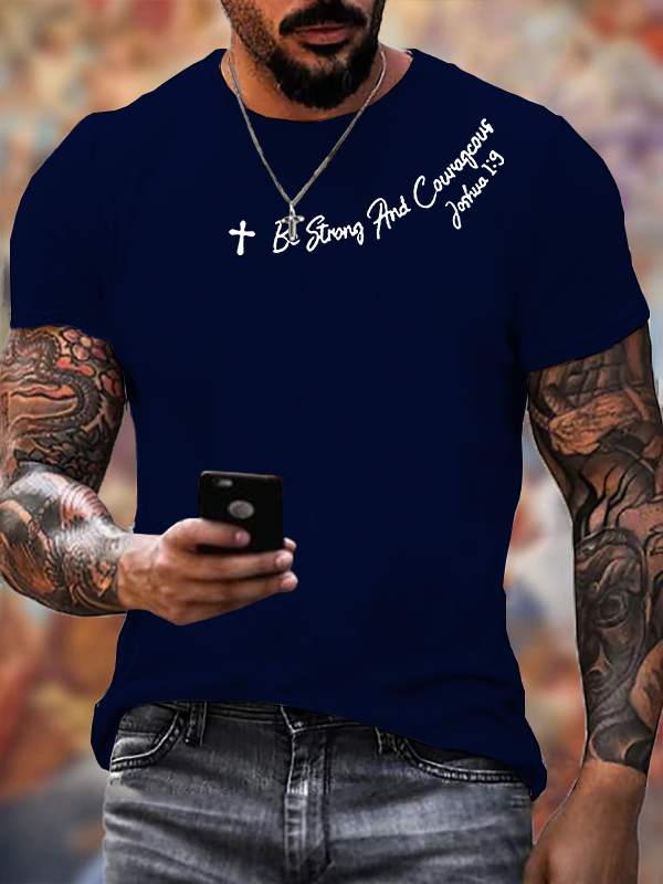 Be Strong And Courageous Jesus God Christian Cotton T-Shirt