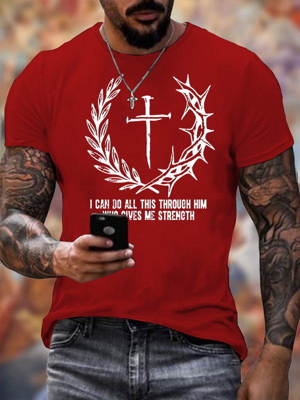I Can Do All This Throuch Him Who Gives Me Strength Jesus God Christian Cotton T-Shirt