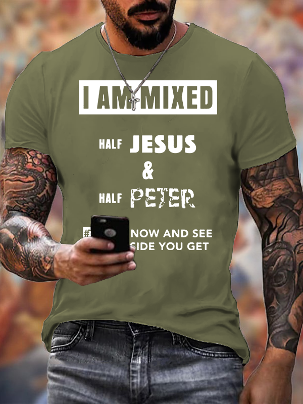 I Am Mixed Half Jesus & Half Peter Jesus God Christian Cotton T-Shirt
