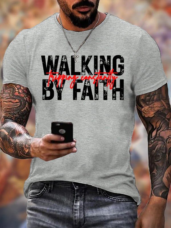 Walking By Faith Tripping Constantly Jesus God Christian Cotton T-Shirt