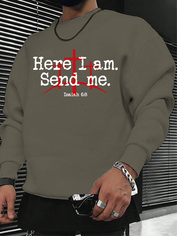 Here I Am Send Me - Bible Verse Isaiah 6:8 Christian Sweatshirt