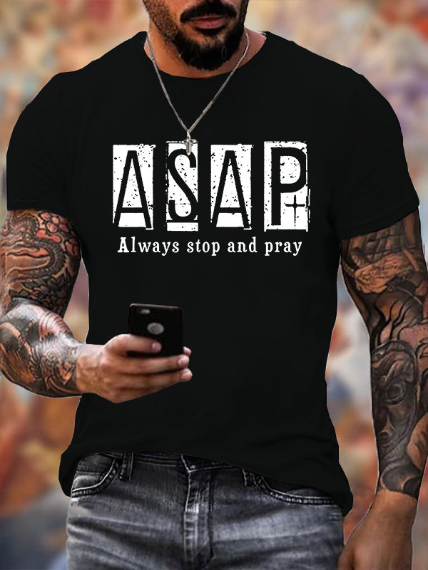 Always Stop and Pray Jesus God Christian Cotton T-Shirt