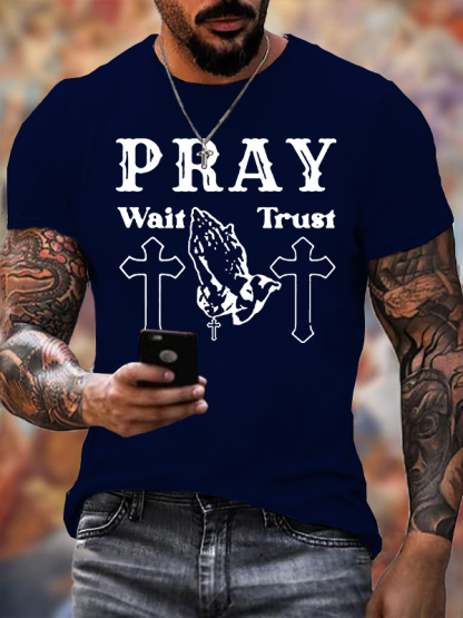 Pray Wait Trust Jesus God Christian Cotton T-Shirt