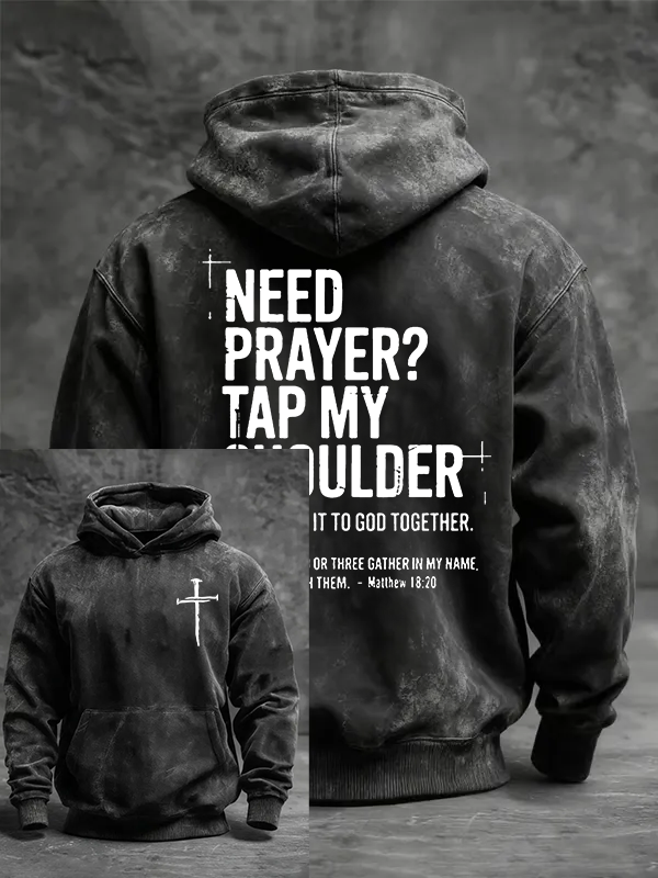 Need Prayer Tap My Shoulder Jesus God Christian Washed Hoodie