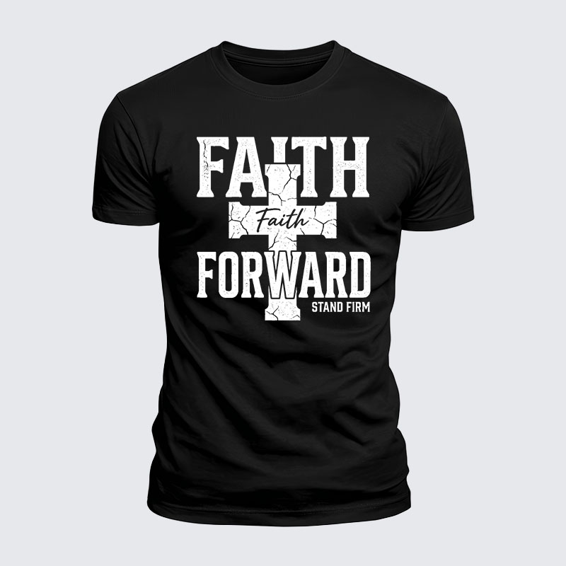 Faith Forward Stand Firm Jesus God Christian  – Luxe Mercerized Interlock Cotton Tee