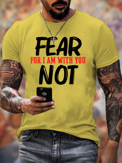 Fear Not For I Am With You Jesus God Christian Cotton T-Shirt