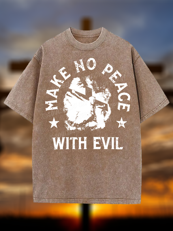 Make No Peace With Evil Jesus God Christian Washed T-Shirt