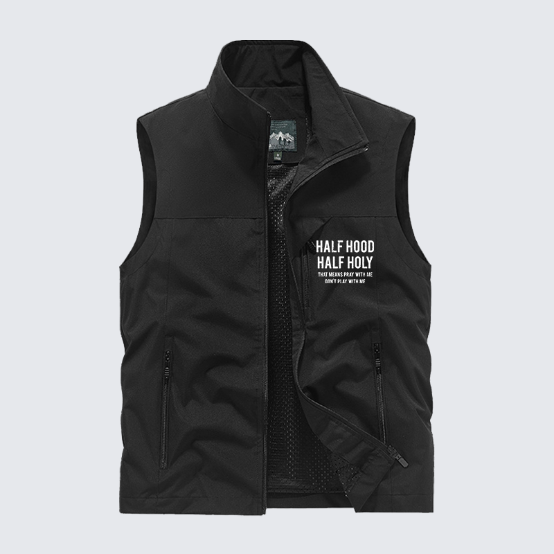Half Hood Half Holy That Means Pray With Me Don't Play With Me Jesus God Christian Outdoor Quick-dry Vest