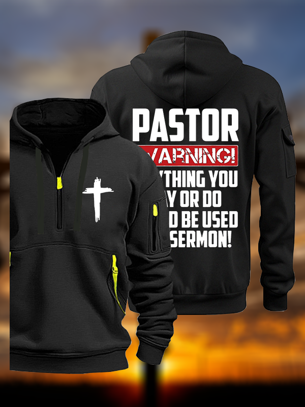 Pastor Warning Anything You Say Or Do Could Be Used In A Sermon Jesus God Christian Zipper Hoodies
