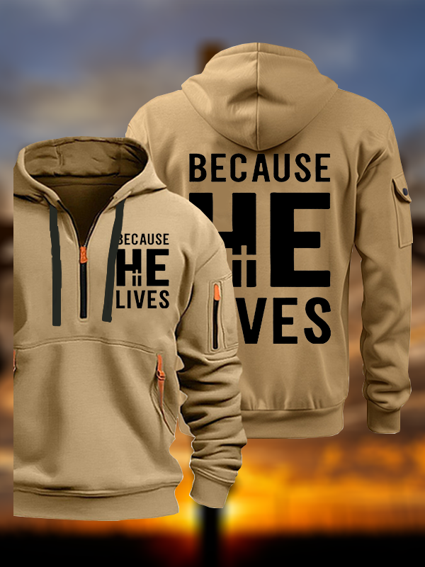Because He Lives Jesus God Christian Zipper Hoodies
