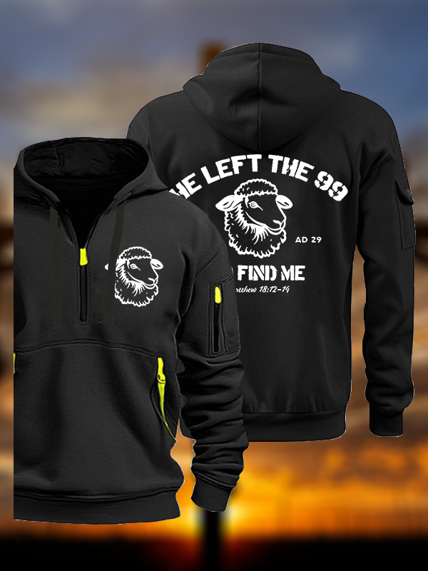He left the 99 to Find Me Jesus God Christian Zipper Hoodies