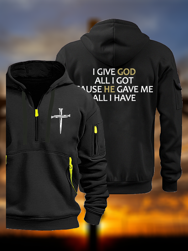 I Give God All I Got Jesus God Christian Zipper Hoodies