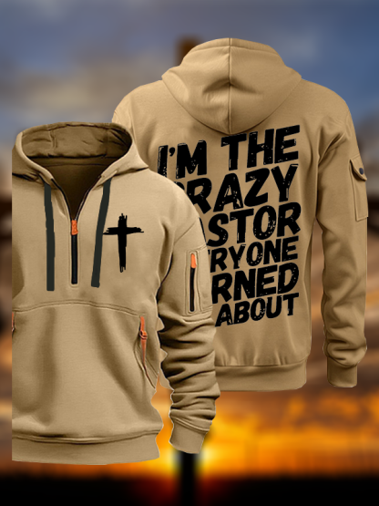 I'm The Crazy Pastor Everyone Warned You About Jesus God Christian Zipper Hoodies